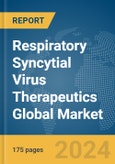 Respiratory Syncytial Virus (RSV) Therapeutics Global Market Report 2024- Product Image