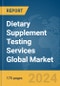 Dietary Supplement Testing Services Global Market Report 2024 - Product Image