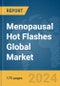 Menopausal Hot Flashes Global Market Report 2024 - Product Thumbnail Image