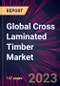 Global Cross Laminated Timber Market 2024-2028 - Product Thumbnail Image