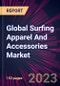 Global Surfing Apparel And Accessories Market 2024-2028 - Product Thumbnail Image