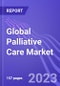 Global Palliative Care Market (by Type, Age Group, Application, End-User, & Region): Insights and Forecast with Potential Impact of COVID-19 (2022-2027) - Product Image