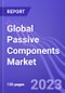 Global Passive Components Market (by Type, & Region): Insights and Forecast with Potential Impact of COVID-19 (2022-2027) - Product Thumbnail Image
