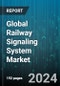 Global Railway Signaling System Market by Technology (Automatic Train Operation System, Automatic Train Protection System, Communication Based Train Control System), Application (Inside the Station, Outside the Station) - Forecast 2024-2030 - Product Image