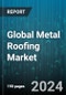 Global Metal Roofing Market by Product (Bare Metal Metal Roofing, Corrugated Metal Roofing, Pre-Painted Metal Roofing), Metal (Aluminum, Copper, Steel), Installation Method, End-User - Forecast 2024-2030 - Product Image