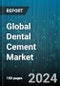 Global Dental Cement Market by Material (Glass Ionomer, Hydraulic Calcium Silicate, Polycarboxylate), Category (Permanent, Temporary), Application - Forecast 2024-2030 - Product Image