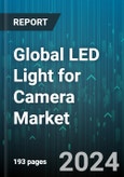 Global LED Light for Camera Market by Product (Panel Light, Ring Light, Rope Light), Model (Off-Camera, On-Camera), Device Type, Application, Sales Channel, End-User - Forecast 2024-2030- Product Image