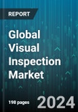Global Visual Inspection Market by Component (Hardware, Services, Software), Technology Type (3D Vision, AI-based Inspection, Camera-based Inspection), Application, Industry Vertical - Forecast 2024-2030- Product Image