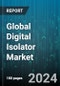 Global Digital Isolator Market by Type (Capacitive Coupling, Giant Magneto resistive, Magnetic Coupling), Data Range (Above 75 Mbps, Less Than 25 Mbps, Mbps to 75 Mbps), Channel, Insulating Material, Application, Vertical - Forecast 2024-2030 - Product Image