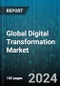 Global Digital Transformation Market by Offering (Services, Solutions), Function (Customer Transformation, Operational Transformation, Product Transformation), Technology, Deployment, End-User - Forecast 2024-2030 - Product Thumbnail Image