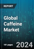 Global Caffeine Market by Source (Natural Caffeine, Synthetic Caffeine), Form (Liquid, Powder), Application, Distribution Channel - Forecast 2024-2030- Product Image