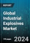 Global Industrial Explosives Market by Type (Blasting Agent, High Explosives, Low Explosives), Category (Bulk Explosives, Packaged Explosives), Application - Forecast 2024-2030 - Product Thumbnail Image