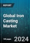 Global Iron Casting Market by Product (Ductile Iron, Gray Iron, Malleable Iron), Process (Centrifugal Casting, Die Casting, Gravity Die Casting), Application - Forecast 2024-2030 - Product Image