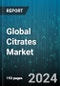 Global Citrates Market by Type (Calcium Citrate, Magnesium Citrate, Potassium Citrate), Form (Liquid, Powder), End-Use - Forecast 2024-2030 - Product Thumbnail Image