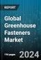 Global Greenhouse Fasteners Market by Product Type (Clips, Hooks, Nut & Bolts), Greenhouse Type (High Technology Greenhouses, Low Technology Greenhouses, Medium Technology Greenhouses), Sales Channel, Crop Type, End-use - Forecast 2024-2030 - Product Image