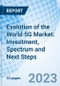 Evolution of the World 5G Market: Investment, Spectrum and Next Steps - Product Thumbnail Image