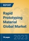 Rapid Prototyping Material Global Market Insights 2023, Analysis and Forecast to 2028, by Manufacturers, Regions, Technology, Application, Product Type - Product Image