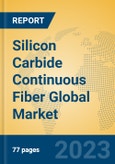 Silicon Carbide Continuous Fiber Global Market Insights 2023, Analysis and Forecast to 2028, by Manufacturers, Regions, Technology, Application, Product Type- Product Image