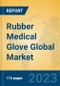 Rubber Medical Glove Global Market Insights 2023, Analysis and Forecast to 2028, by Manufacturers, Regions, Technology, Application, Product Type - Product Image