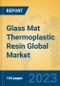 Glass Mat Thermoplastic Resin Global Market Insights 2023, Analysis and Forecast to 2028, by Manufacturers, Regions, Technology, Application, Product Type - Product Thumbnail Image