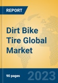 Dirt Bike Tire Global Market Insights 2023, Analysis and Forecast to 2028, by Manufacturers, Regions, Technology, Application, Product Type- Product Image
