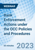 Bank Enforcement Actions under the OCC Policies and Procedures - Webinar (Recorded)- Product Image