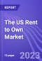 The US Rent to Own Market: Insights and Forecast with Potential Impact of COVID-19 (2022-2027) - Product Image