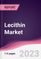 Lecithin Market - Forecast (2023 - 2028) - Product Image