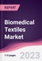 Biomedical Textiles Market - Forecast (2023 - 2028) - Product Image