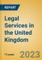 Legal Services in the United Kingdom: ISIC 7411 - Product Image
