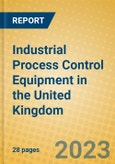 Industrial Process Control Equipment in the United Kingdom: ISIC 3313- Product Image