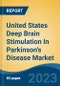 United States Deep Brain Stimulation In Parkinson's Disease Market, Competition, Forecast & Opportunities, 2018-2028 - Product Image