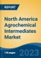 North America Agrochemical Intermediates Market, Competition, Forecast & Opportunities, 2018-2028 - Product Image