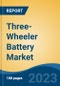 Three-Wheeler Battery Market - Global Industry Size, Share, Trends Opportunity, and Forecast 2018-2028 - Product Image