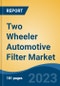 Two Wheeler Automotive Filter Market - Global Industry Size, Share, Trends Opportunity, and Forecast 2018-2028 - Product Image