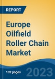 Europe Oilfield Roller Chain Market, Competition, Forecast & Opportunities, 2018-2028- Product Image