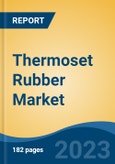 Thermoset Rubber Market - Global Industry Size, Share, Trends Opportunity, and Forecast 2018-2028- Product Image