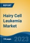 Hairy Cell Leukemia Market - Global Industry Size, Share, Trends Opportunity, and Forecast 2018-2028 - Product Image