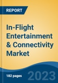 In-Flight Entertainment & Connectivity Market - Global Industry Size, Share, Trends Opportunity, and Forecast 2018-2028- Product Image