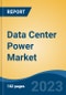 Data Center Power Market - Global Industry Size, Share, Trends Opportunity, and Forecast 2018-2028 - Product Image