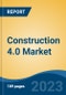 Construction 4.0 Market - Global Industry Size, Share, Trends Opportunity, and Forecast 2018-2028 - Product Image