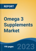 Omega 3 Supplements Market - Global Industry Size, Share, Trends Opportunity, and Forecast 2018-2028- Product Image