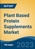 Plant Based Protein Supplements Market - Global Industry Size, Share, Trends Opportunity, and Forecast 2018-2028- Product Image