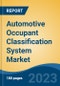 Automotive Occupant Classification System Market - Global Industry Size, Share, Trends Opportunity, and Forecast 2018-2028 - Product Image