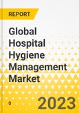 Global Hospital Hygiene Management Market - Analysis and Forecast, 2022-2032- Product Image
