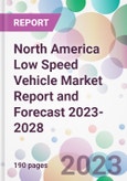 North America Low Speed Vehicle Market Report and Forecast 2023-2028- Product Image