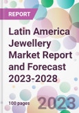 Latin America Jewellery Market Report and Forecast 2023-2028- Product Image