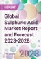 Global Sulphuric Acid Market Report and Forecast 2023-2028 - Product Image