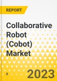 Collaborative Robot (Cobot) Market - A Global and Regional Analysis: Focus on Industry, Application, Type, Payload, Component, and Country - Analysis and Forecast, 2023-2033- Product Image