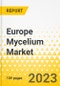 Europe Mycelium Market - Analysis and Forecast, 2023-2028 - Product Thumbnail Image